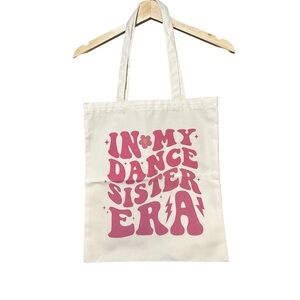 ‘In My Dance Sister Era' Tote - NWOT